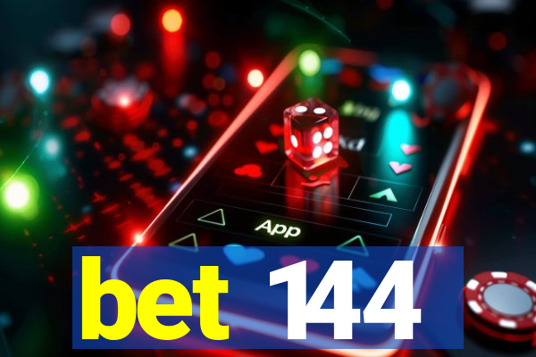 bet 144